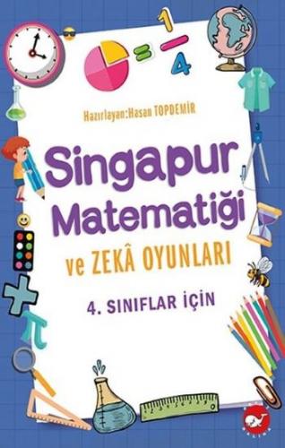 4.Sınıflar İçin Singapur Matematiği ve Zeka Oyunları