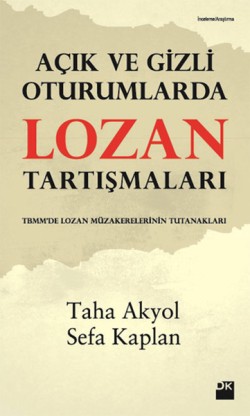 Açık ve Gizli Oturumlarda Lozan Tartışmaları