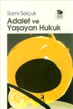 Adalet ve Yaşayan Hukuk