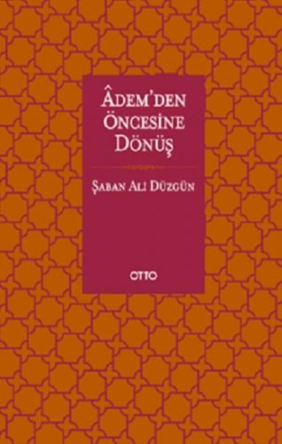 Adem'den Öncesine Dönüş