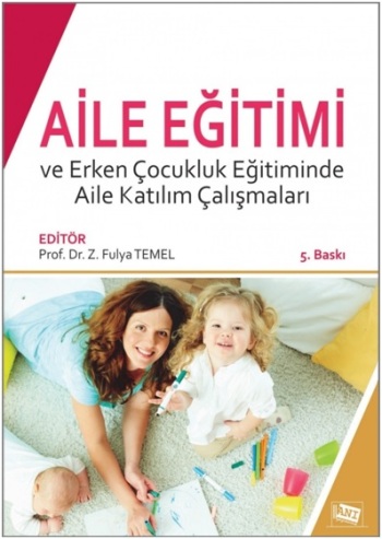 Aile Eğitimi ve Erken Çocukluk Eğitiminde Aile Katılım Çalışmaları