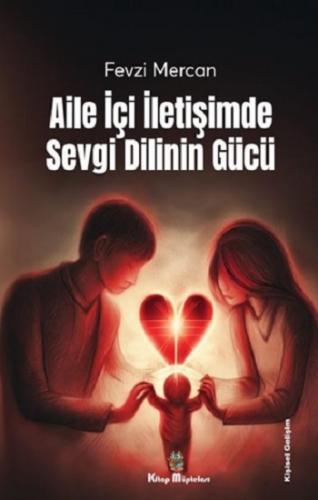 Aile İçi İletişimde Sevgi Dilinin Gücü