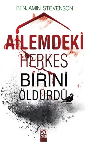 Ailemdeki Herkes Birini Öldürdü