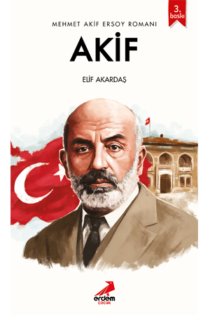 Akif - Mehmet Akif Ersoy'un Romanı