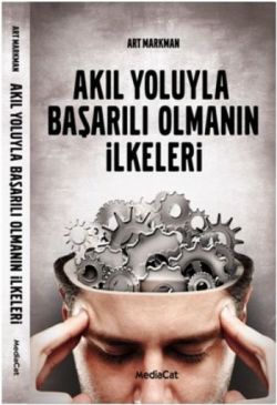 Akıl Yoluyla Başarılı Olmanın İlkeleri