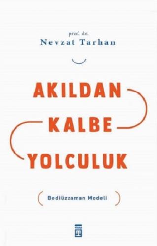 Akıldan Kalbe Yolculuk