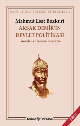 Aksak Demir'in Devlet Politikası Timurlenk Üzerine İnceleme