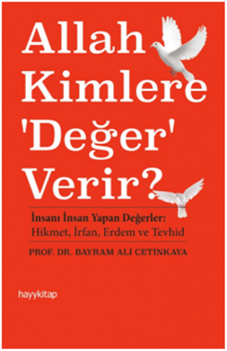 Allah Kimlere 'Değer' Verir?