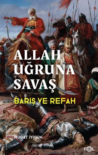 Allah Uğruna Savaş - Avrupa'nın Sosyoekonomik Evriminde Osmanlı'nın Ro