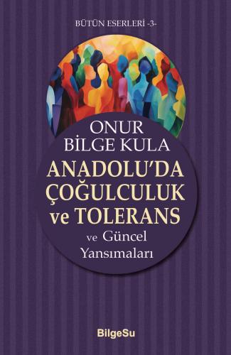 Anadolu'da Çoğulculuk ve Tolerans