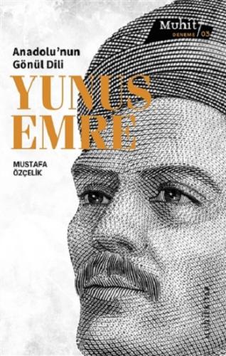 Anadolu'nun Gönül Dili Yunus Emre