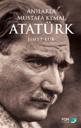 Anılarla Mustafa Kemal Atatürk