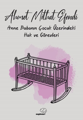 Anne ve Babanın Çocuk Üzerindeki Hak ve Görevleri