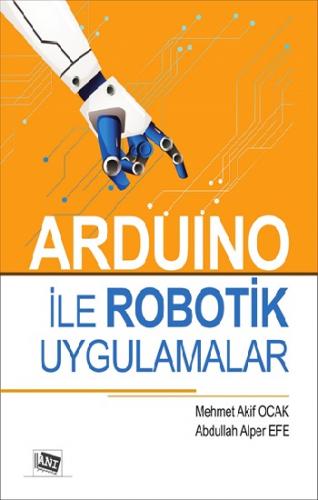 Arduino İle Robotik Uygulamalar