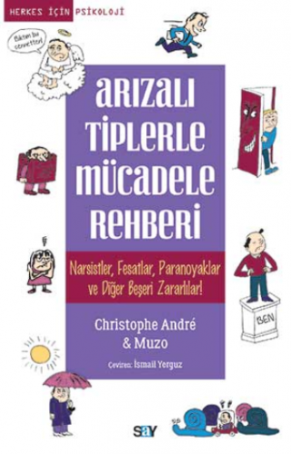 Arızalı Tiplerle Mücadele Rehberi Nassiztler, Fesatlar, Paranoyaklar v