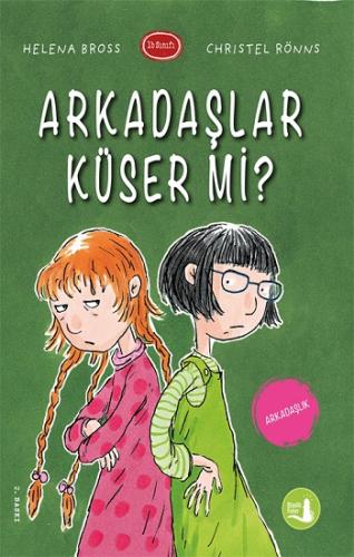 Arkadaşlar Küser Mi?