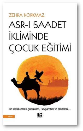 Asr-ı Saadet İkliminde Çocuk Eğitimi