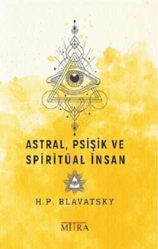 Astral, Psişik Ve Spiritüal İnsan