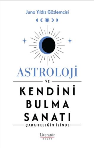 Astroloji ve Kendini Bulma Sanatı