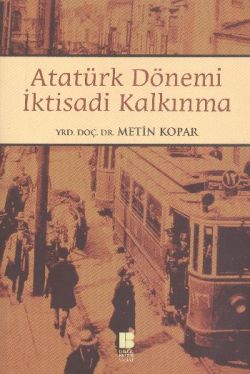 Atatürk Dönemi İktisadi Kalkınma