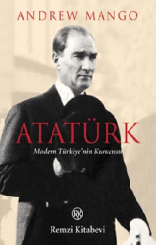 Atatürk - Modern Türkiye'nin Kurucusu