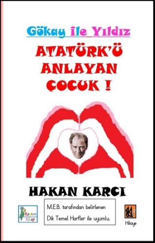 Atatürk'ü Anlayan Çocuk-Gökay İle Yıldız