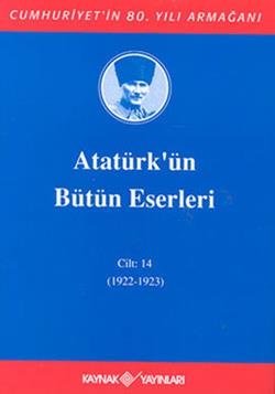 Atatürk'ün Bütün Eserleri Cilt: 14 (1922 - 1923)