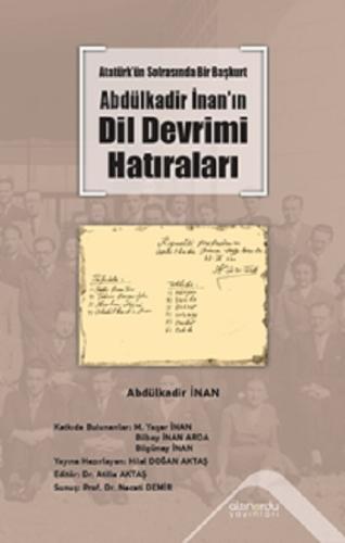 Atatürk'ün Sofrasında Bir Başkurt Abdülkadir İnan'ın Dil Devrimi Hatır