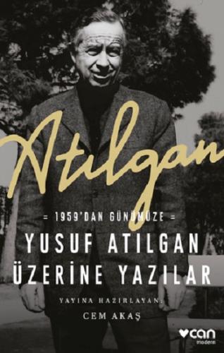 Atılgan: 1959'dan Günümüze Yusuf Atılgan Üzerine Yazılar