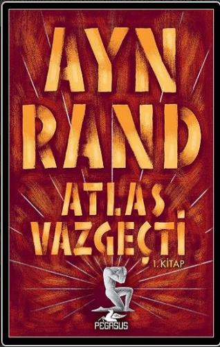 Atlas Vazgeçti 1.Kitap