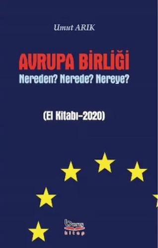 Avrupa Birliği Nereden? Nerede? Nereye?