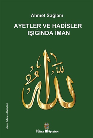 Ayetler ve Hadisler Işığında İman