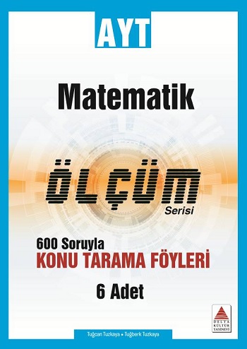 AYT Matematik Ölçüm Serisi 600 Soruyla Konu Tarama Föyleri