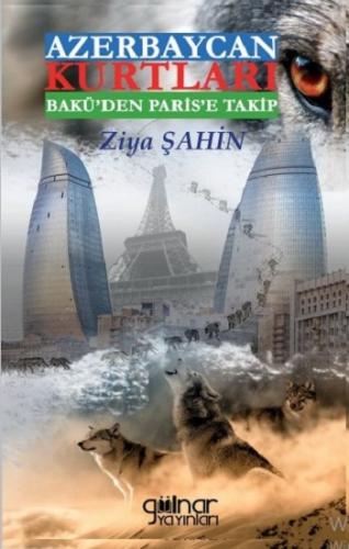 Azerbaycan Kurtları Bakü'den Paris'e Takip