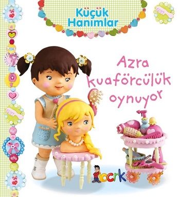 Azra Kuaförcülük Oynuyor - Küçük Hanımlar (Ciltli)