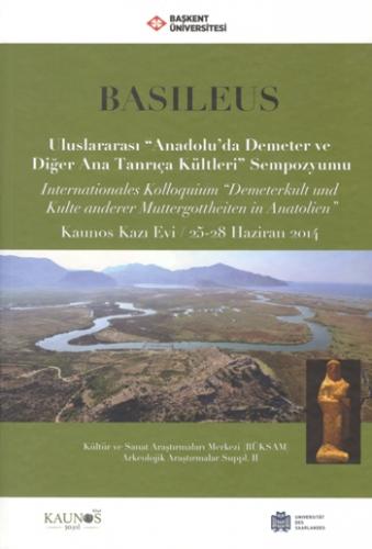 Basileus - Uluslararası ''Anadolu'da Demeter ve Diğer Ana Tanrıça Kült