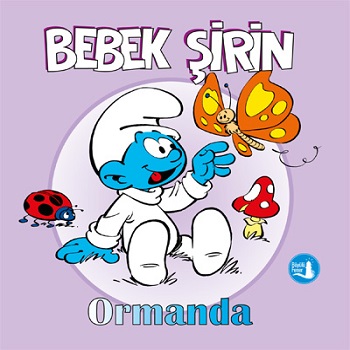 Bebek Şirin Ormanda (Ciltli)