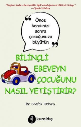 Bilinçli Ebeveyn Çocuğunu Nasıl Yetiştirir?