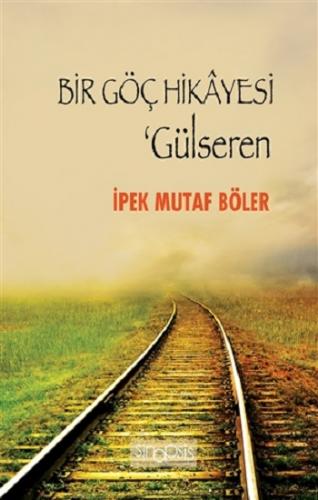 Bir Göç Hikayesi - Gülseren