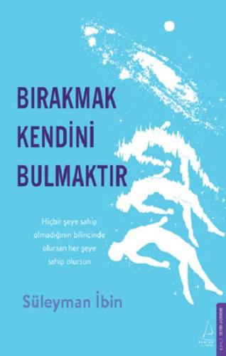 Bırakmak Kendini Bulmaktır