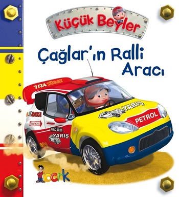 Çağlar'ın Ralli Aracı - Küçük Beyler (Ciltli)