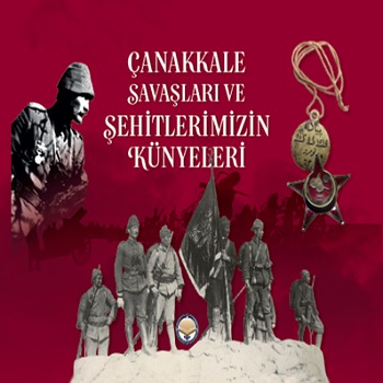 Çanakkale Savaşları ve Şehitlerimizin Künyeleri (Ciltli)