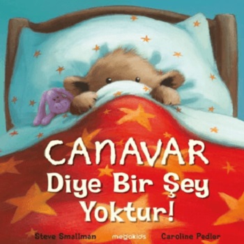 Canavar Diye Bir Şey Yoktur!