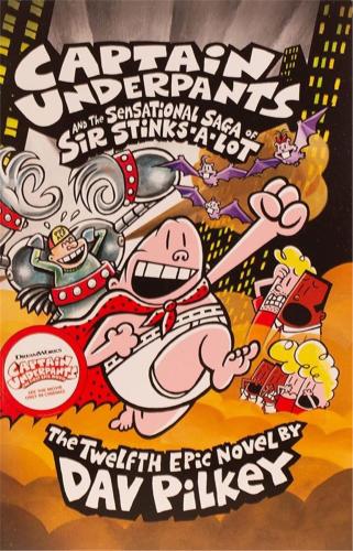 Captain Underpants: Captain Underpants and The Sensational Saga Of Sir