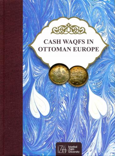 Cash Waqfsin In Ottoman Europe (Ciltli)