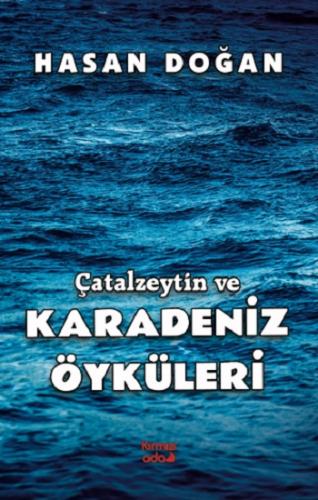 Çatalzeytin ve Karadeniz Öyküleri