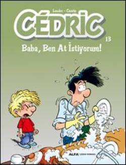 Cedric 13 - Baba, Ben At İstiyorum!