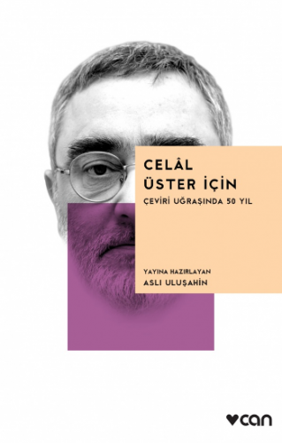 Celal Üster İçin – Çeviri Uğraşında 50 Yıl