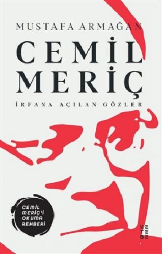 Cemil Meriç - İrfana Açılan Gözler