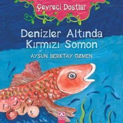 Çevreci Dostlar - Denizler Altında Kırmızı Somon